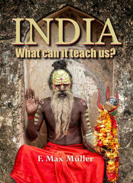 India: What can it teach us? - F. Max Müller view 2