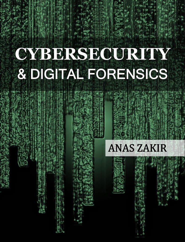 Cybersecurity & Digital Forensics [Paperback] ANAS ZAKIR view 2