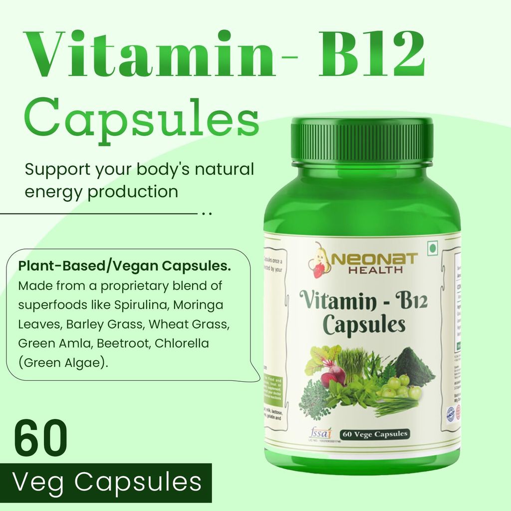 Neonat Health Vitamin B12 Capsules, 100% Natural 60 Veg Capsules Plant Based Supplement with Spirulina and Moringa, Support Energy and Metabolism, For Men and Women, Helps in Red Blood Cell Formation view 2