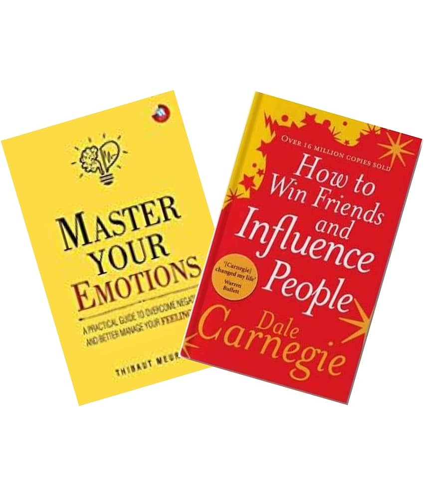 Master Your Emotions + How To Win Friends And Influence People