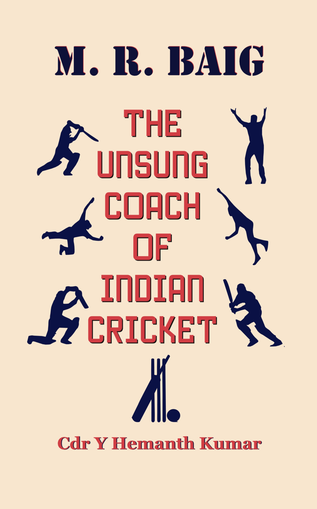 M. R. Baig - The Unsung Coach of Indian Cricket view 2