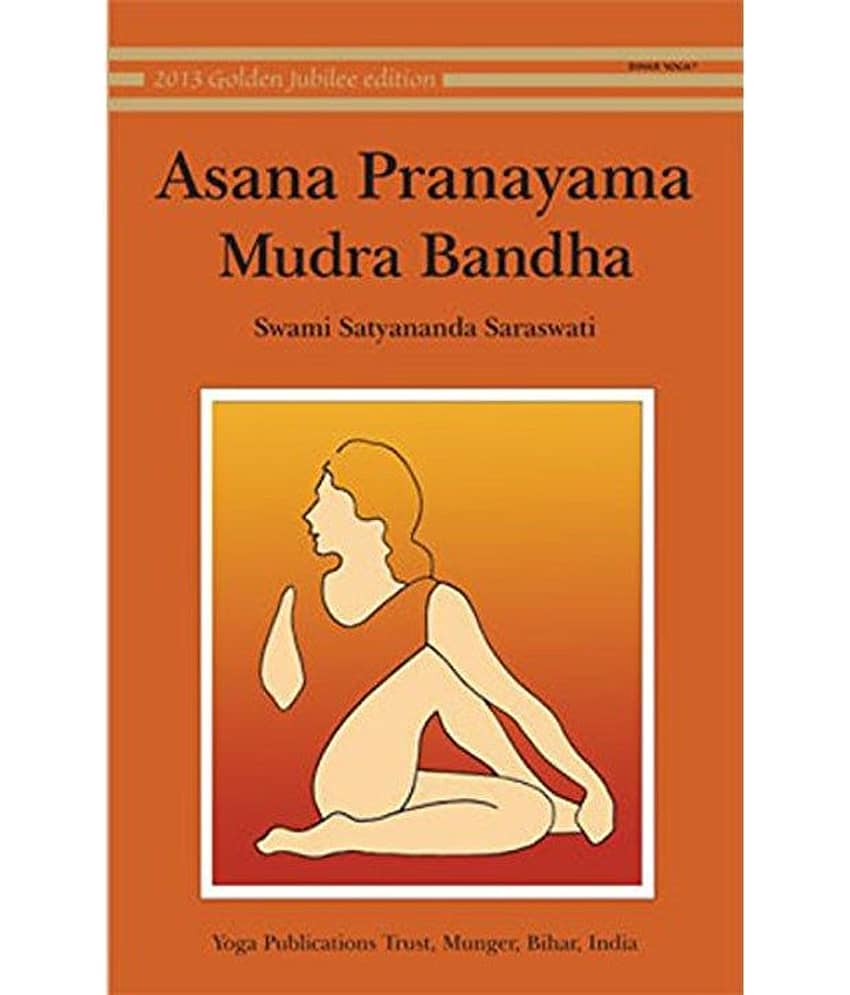 Asana, Pranayama, Mudra and Bandha