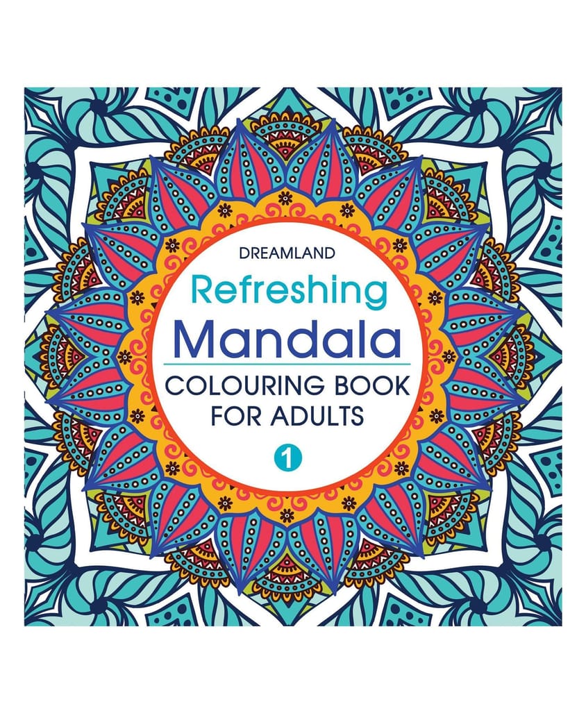 Refreshing Mandala - Colouring Book For Adults Book 1 [Paperback] Dreamland Publications