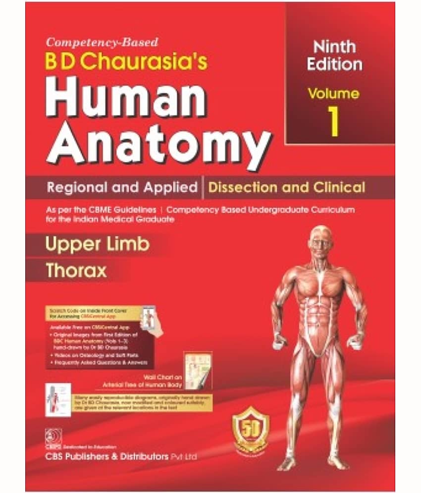 BD Chaurasia's Human Anatomy (Vol -1 Regional And Applied Dissection & Clinical Upper Limb Thorax )