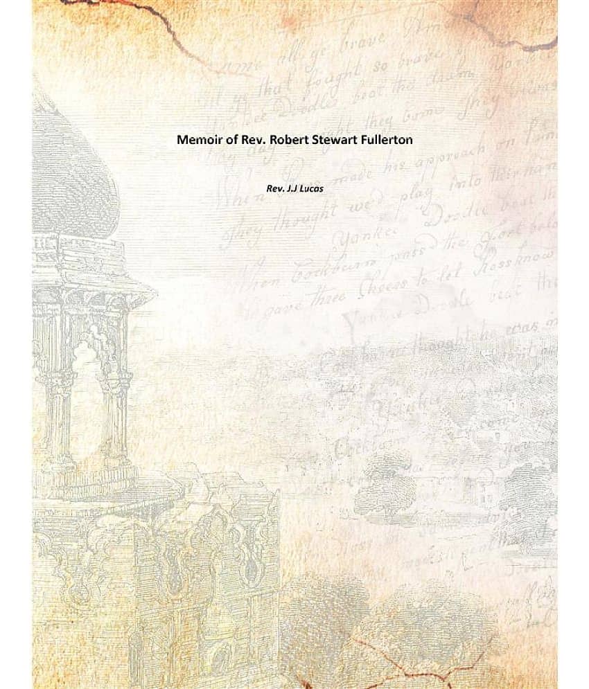 Memoir of Rev. Robert Stewart Fullerton