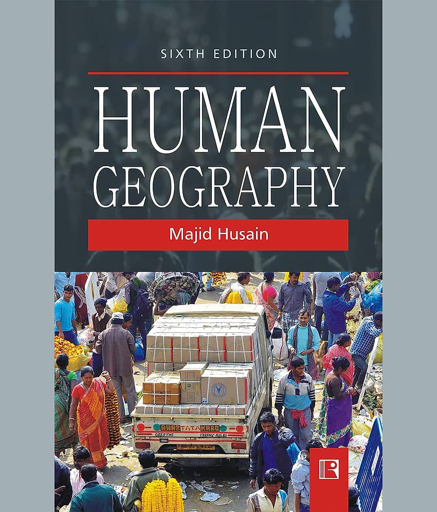 HUMAN GEOGRAPHY - SIXTH EDITION by majid hussain view 2