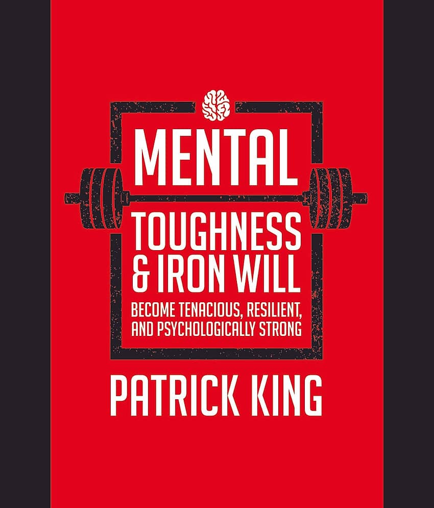 Mental Toughness & Iron Will