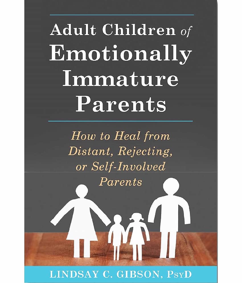 Adult Children of Emotionally Immature Parents by Lindsay C. Gibson (English, Paperback) view 2