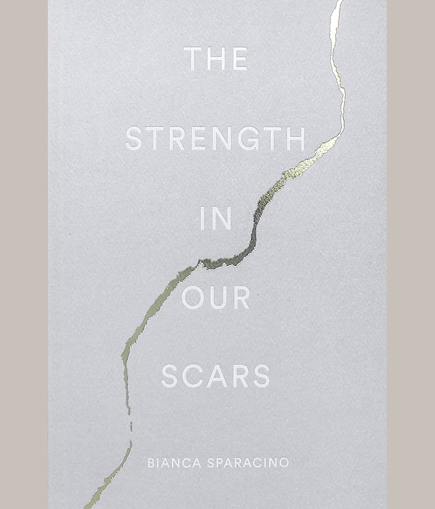 The Strength in Our Scars by Bianca Sparacino (English, Paperback) view 2
