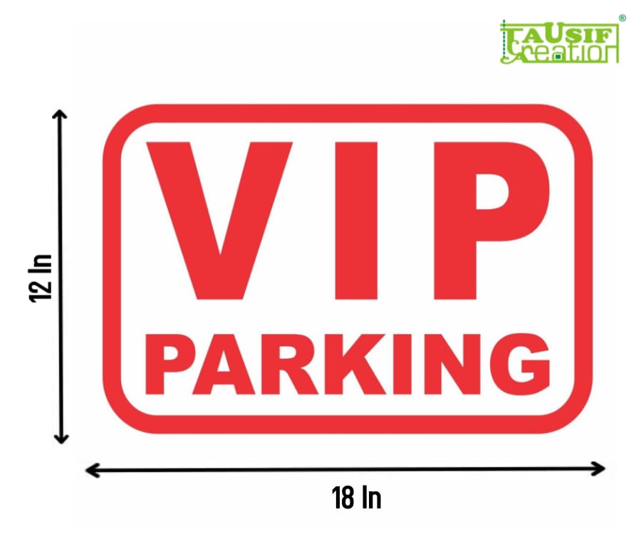 TAUSIF CREATION® VIP Parking Laminated Glossy Sign Board Big Size LANDSCAPE Reserved For Public Area/Private Hospital/Clinic/Office/Shop/Underground/Factories Signage's (12x18 Inch) Set of 1 Pc view 2